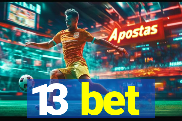 13 bet